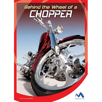 Behind the Wheel of a Chopper