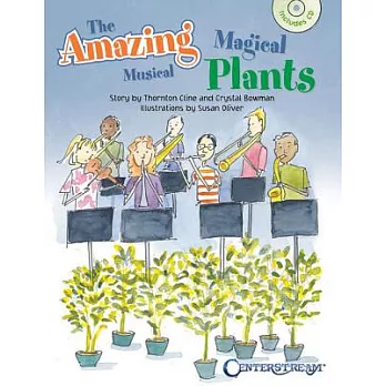The Amazing Magical Musical Plants