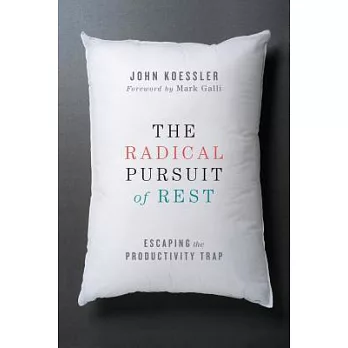 The Radical Pursuit of Rest: Escaping the Productivity Trap