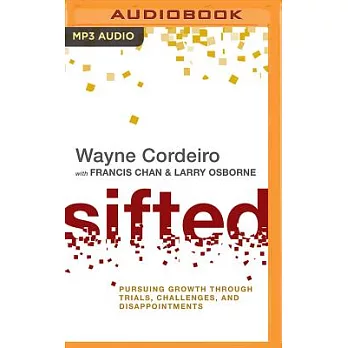 Sifted: Pursuing Growth Through Trials, Challenges, and Disappointments