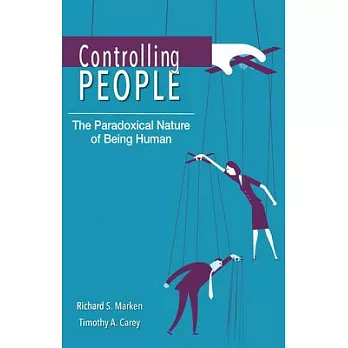 Controlling People: The Paradoxical Nature of Being Human