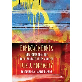 Borrowed Bones: New Poems from the Poet Laureate of Los Angeles