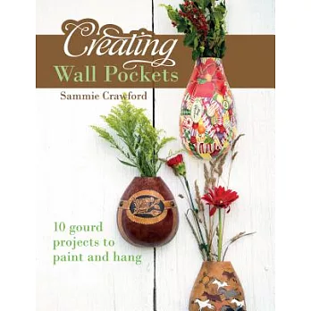 Creating Wall Pockets: 10 Gourd Projects to Paint and Hang