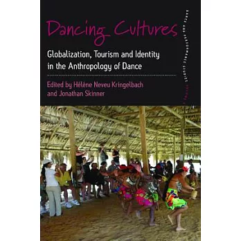 Dancing Cultures: Globalization, Tourism and Identity in the Anthropology of Dance