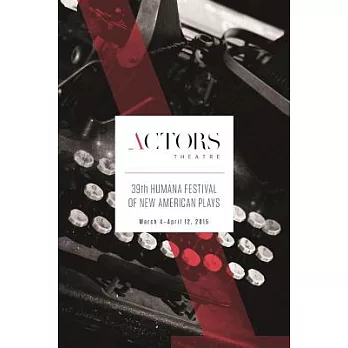 Humana Festival 2015: The Complete Plays