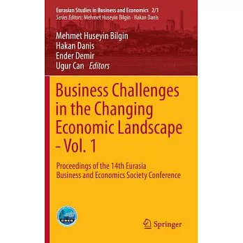 Business Challenges in the Changing Economic Landscape: Proceedings of the 14th Eurasia Business and Economics Society Conferenc