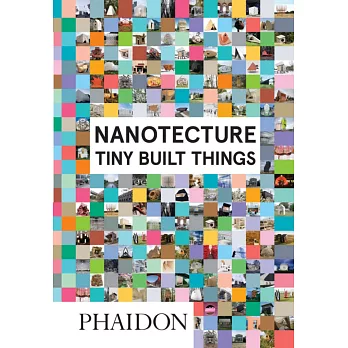Nanotecture: Tiny Built Things