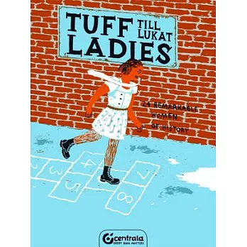 Tuff Ladies: 24 Remarkable Women of History