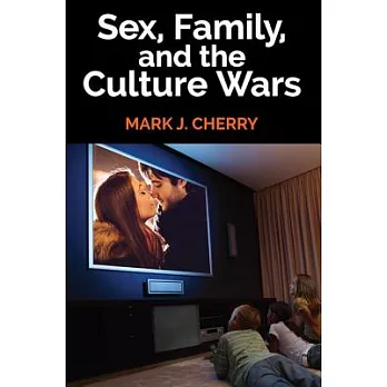 Sex, Family, and the Culture Wars