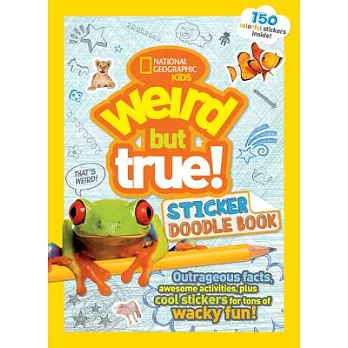 Weird but true! : sticker doodle book /