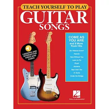 Teach Yourself to Play Guitar Songs: Come As You Are and 9 More Rock Hits
