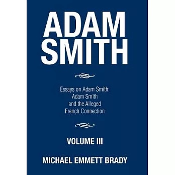 Adam Smith: Essays on Adam Smith: Adam Smith and the Alleged French Connection