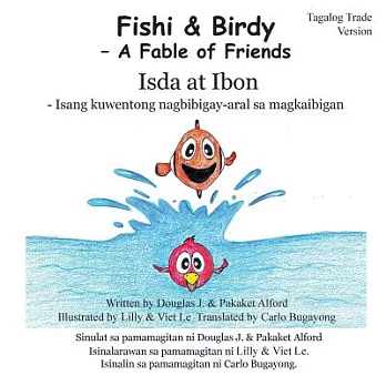 Fishi and Birdy - Tagalog Trade Version: A Fable of Friends