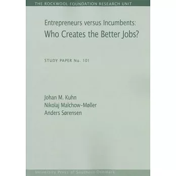 Entrepreneurs Versus Incumbents: Who Creates the Better Jobs?