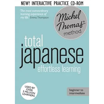 Michel Thomas Method Total Japanese: Beginner to Intermediate