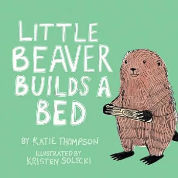Little Beaver Builds a Bed