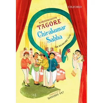 Chirakumar Sabha: The Bachelor’s Club: A Comedy in Five Acts