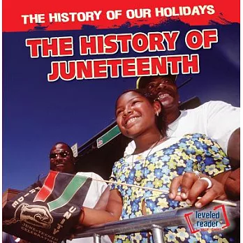 The history of Juneteenth /