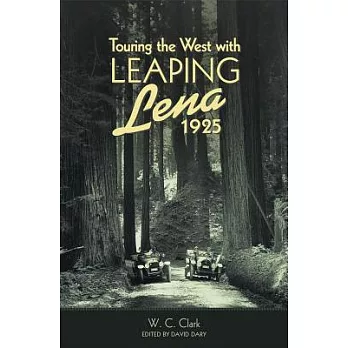 Touring the West with Leaping Lena, 1925