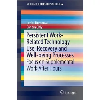 Persistent Work-related Technology Use, Recovery and Well-being Processes: Focus on Supplemental Work After Hours