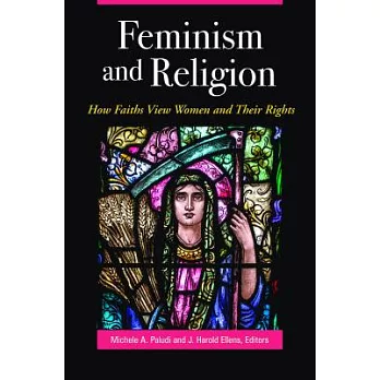 Feminism and Religion: How Faiths View Women and Their Rights