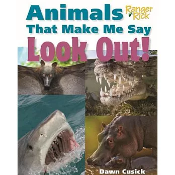 Animals That Make Me Say Look Out!