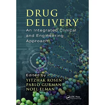 Drug Delivery: An Integrated Clinical and Engineering Approach