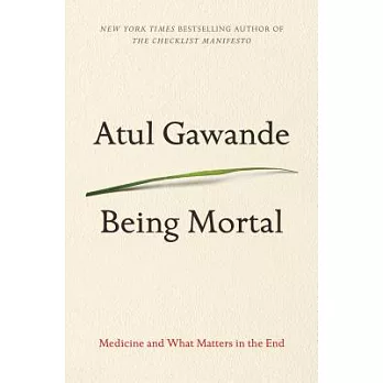 Being Mortal: Medicine and What Matters in the End