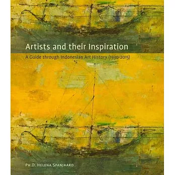 Artists and Their Inspiration: A Guide Through Indonesian Art History (1930-2015)