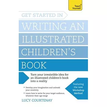Teach Yourself Get Started in Writing and Illustrating a Children’s Book