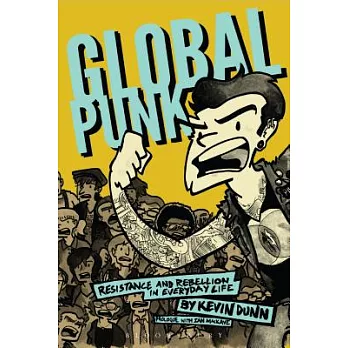 Global Punk: Resistance and Rebellion in Everyday Life