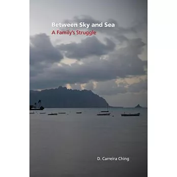 Between Sky and Sea: A Family’s Struggle