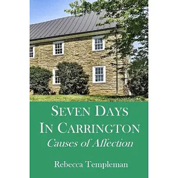 Seven Days in Carrington: Causes of Affection