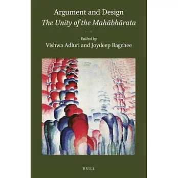 Argument and Design: The Unity of the Mahabharata
