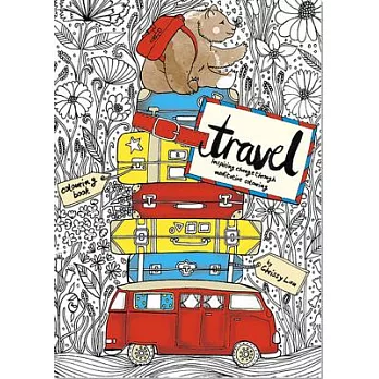 The Travel Coloring Book: Inspiring Change Through Meditative Coloring