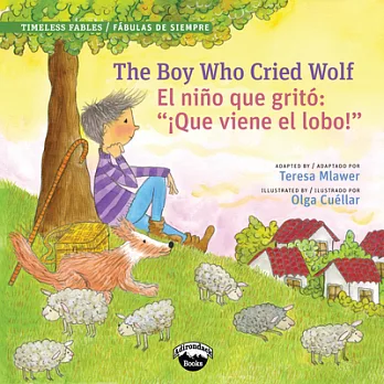 The Boy Who Cried Wolf / El Nino Que Grito: ＂Que Viene El Lobo!＂