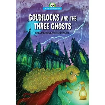Goldilocks and the three ghosts /