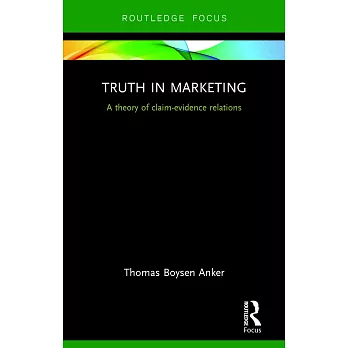Truth in Marketing: A Theory of Claim-Evidence Relations