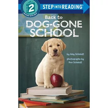 Back to Dog-Gone School（Step into Reading, Step 2）