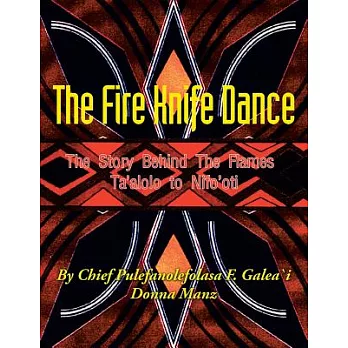 The Fire Knife Dance: The Story Behind the Flames Ta’alolo to Nifo’oti