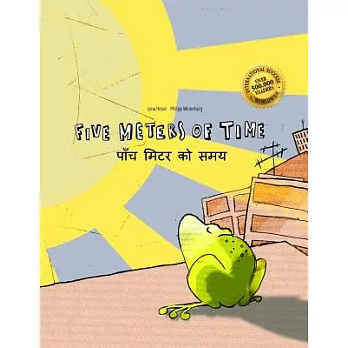 Five Meters of Time/Pamca Mitara Ko Samaya: Children’s Picture Book English-Nepali (Bilingual Edition/Dual Language)