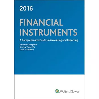 Financial Instruments: A Comprehensive Guide to Accounting & Reporting (2016)