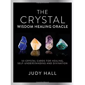 Crystal Wisdom Healing Oracle: 50 Oracle Cards for Healing, Self Understanding and Divination