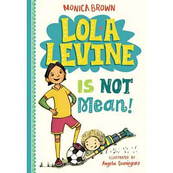 Lola Levine is not mean! /