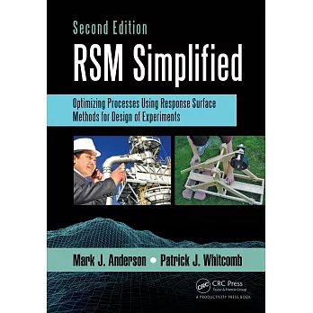 RSM Simplified: Optimizing Processes Using Response Surface Methods for Design of Experiments