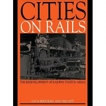 Cities on Rails: The Redevelopment of Railway Stations and Their Surroundings