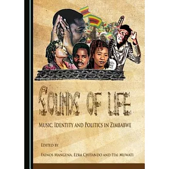 Sounds of Life: Music, Identity and Politics in Zimbabwe