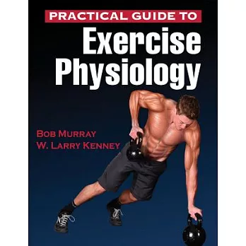 Practical guide to exercise physiology /