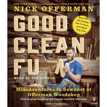 Good Clean Fun: Misadventures in Sawdust at Offerman Woodshop