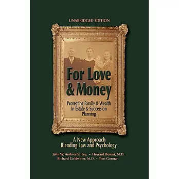 For Love & Money: Protecting Family & Wealth in Estate & Succession Planning